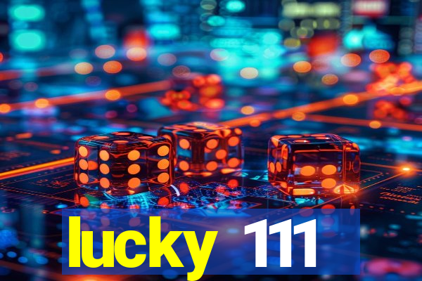 lucky 111